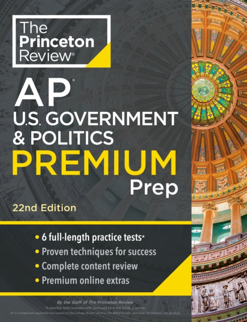 Princeton Review AP U.S. Government & Politics Premium Prep, 2024: 6 Practice Tests + Complete Content Review + Strategies & Techniques