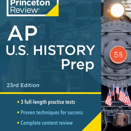 Princeton Review AP U.S. History Prep, 2024: 3 Practice Tests + Complete Content Review + Strategies & Techniques