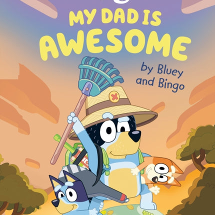 My Dad Is Awesome by Bluey and Bingo