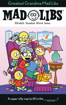 Greatest Grandma Mad Libs: World's Greatest Word Game