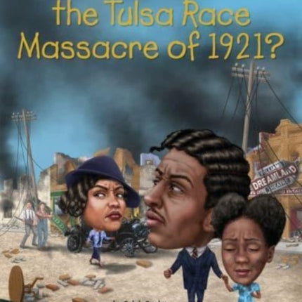 What Was the Tulsa Race Massacre of 1921?