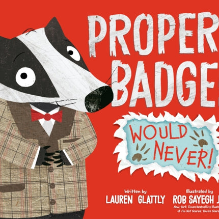 Proper Badger Would Never