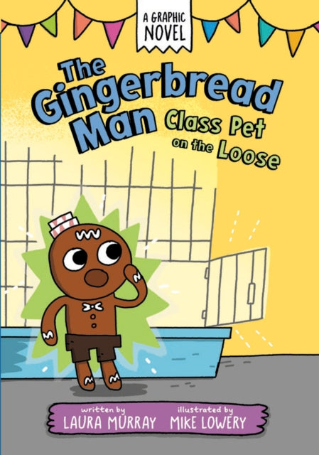 The Gingerbread Man: Class Pet on the Loose