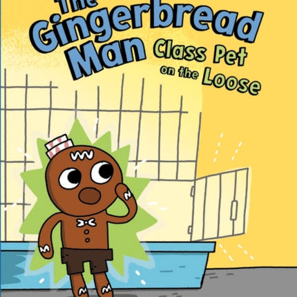 The Gingerbread Man: Class Pet on the Loose