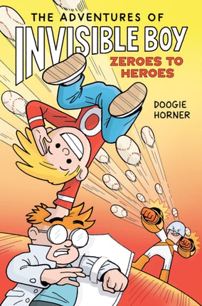 The Adventures of Invisible Boy Zeroes to Heroes A Graphic Novel