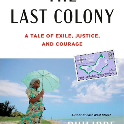 The Last Colony: A Tale of Exile, Justice, and Courage