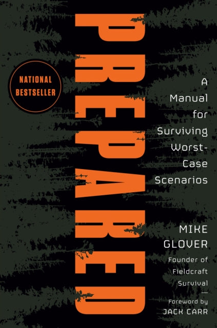 Prepared: A Manual for Surviving Worst Case Scenarios