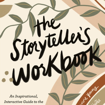 The Storyteller's Workbook: An Inspirational, Interactive Guide to the Craft of Novel Writing