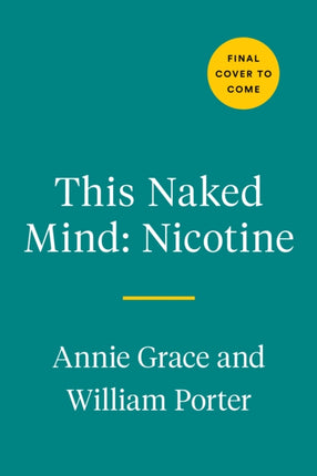 This Naked Mind: Nicotine: The Science-Based Method to Reclaim Your Health and Take Control Easily