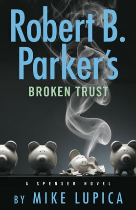 Robert B. Parkers Broken Trust