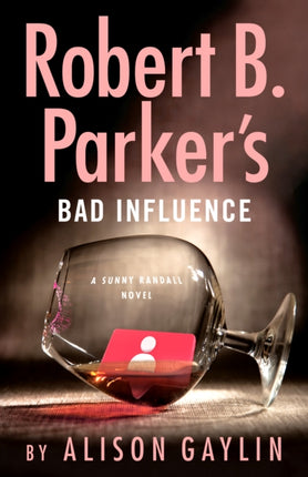 Robert B. Parkers Bad Influence