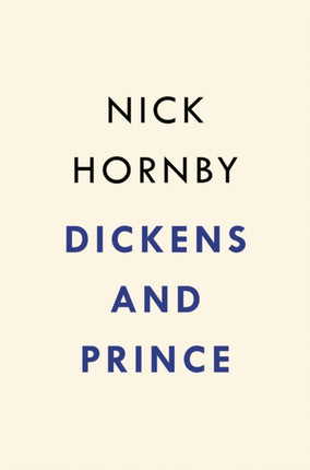 Dickens and Prince: A Particular Kind of Genius