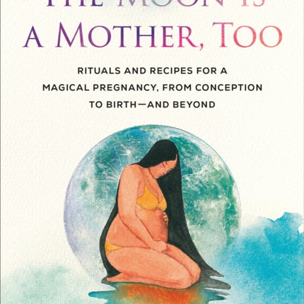The Moon Is a Mother Too