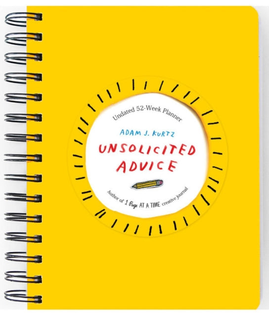 Unsolicited Advice Planner: Undated 52-Week Planner