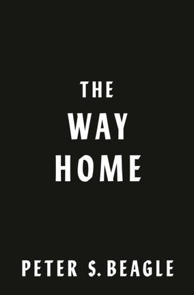 The Way Home: Two Novellas from the World of The Last Unicorn