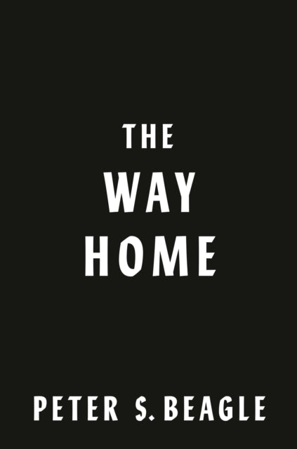 The Way Home: Two Novellas from the World of The Last Unicorn