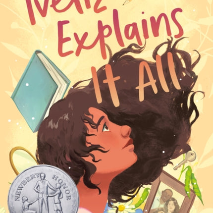 Iveliz Explains It All: (Newbery Honor Award Winner)