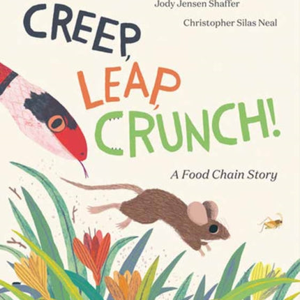 Creep, Leap, Crunch! A Food Chain Story