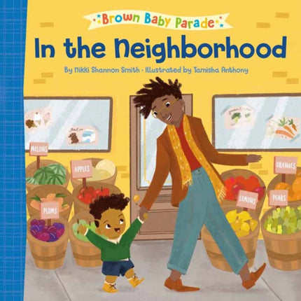 In the Neighborhood A Brown Baby Parade Book