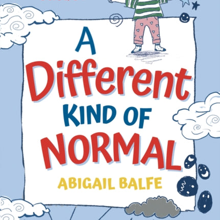 A Different Kind of Normal: My Real-Life COMPLETELY True Story About Being Unique