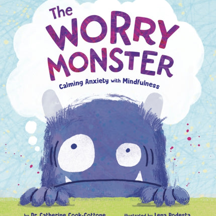 The Worry Monster Calming Anxiety with