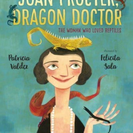 Joan Procter, Dragon Doctor: The Woman Who Loved Reptiles