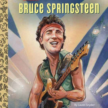 Bruce Springsteen A Little Golden Book Biography