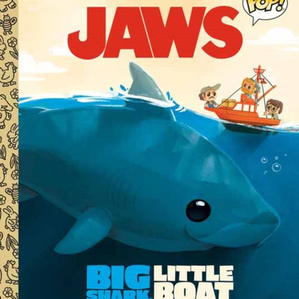 JAWS: Big Shark, Little Boat! A Book of Opposites (Funko Pop!)