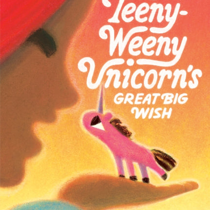 The TeenyWeeny Unicorns Great Big Wish