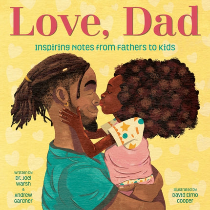 Love Dad Inspiring Notes from Fathers to Kids