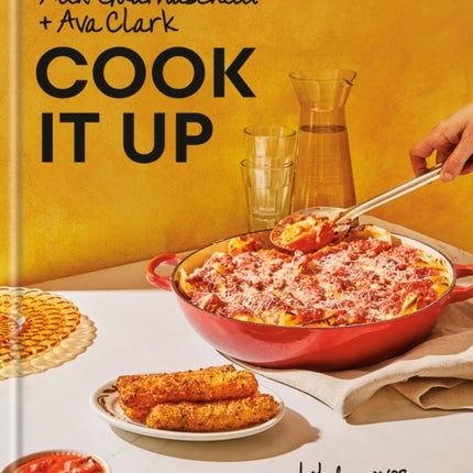 Cook It Up: Bold Moves for Family Foods: A Cookbook