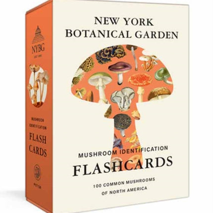 New York Botanical Garden Mushroom Identification Flashcards: 100 Common Mushrooms of North America