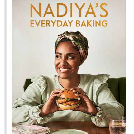 Nadiya's Everyday Baking: From Weeknight Dinners to Celebration Cakes, Let Your Oven Do the Work