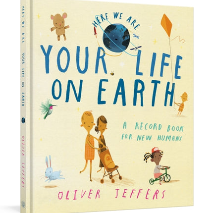 Your Life on Earth: A Record Book for New Humans Your Life on Earth: A Baby Album