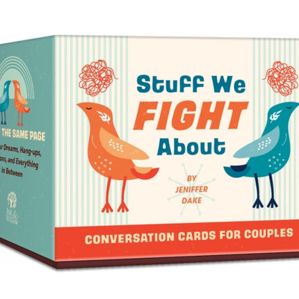 Stuff We Fight About Conversation Cards for Couples: Get on the Same Page with Your Dreams, Hang-ups, Traditions, and Everything in Between