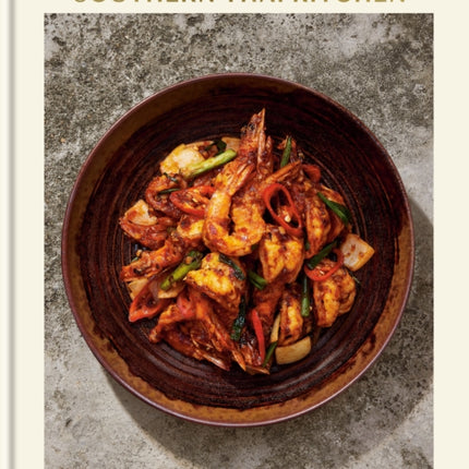 Kalayas Southern Thai Kitchen A Cookbook