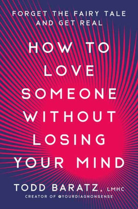 How to Love Someone Without Losing Your Mind