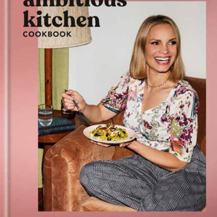 The Ambitious Kitchen Cookbook