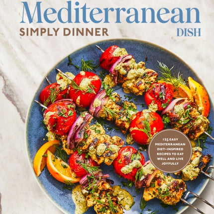 The Mediterranean Dish Simply Dinner