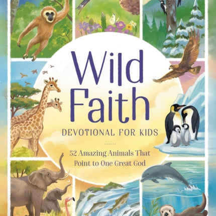 Wild Faith Devotional for Kids