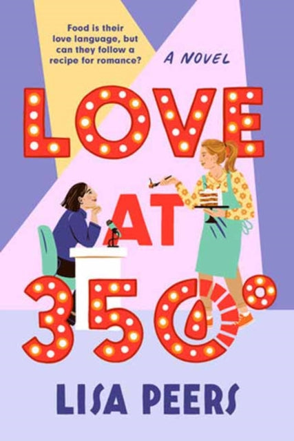 Love at 350°: A Novel