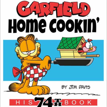 Garfield Home Cookin': His 74th Book