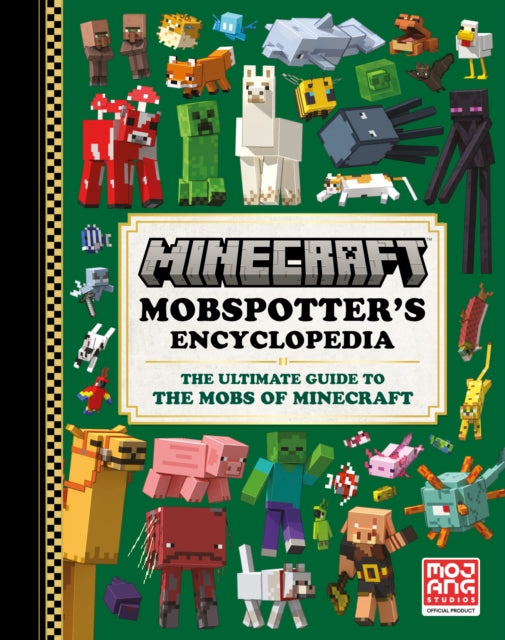 Minecraft: Mobspotter's Encyclopedia: The Ultimate Guide to the Mobs of Minecraft