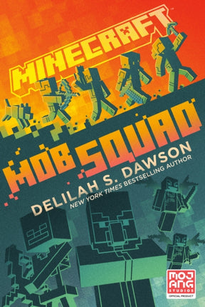 Minecraft: Mob Squad: An Official Minecraft Novel