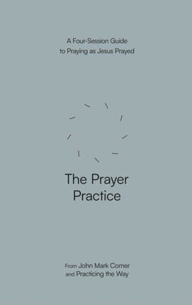 The Prayer Practice