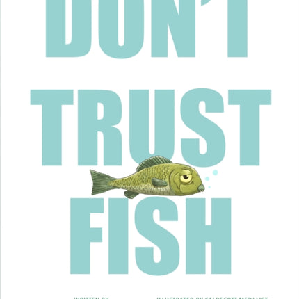 Dont Trust Fish