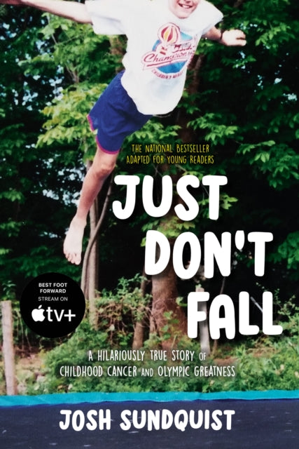 Just Don't Fall (Adapted for Young Readers): A Hilariously True Story of Childhood Cancer and Olympic Greatness