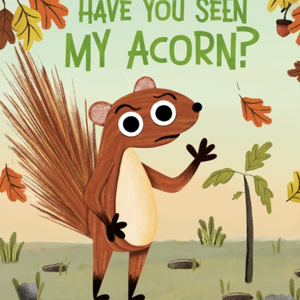 Have You Seen My Acorn