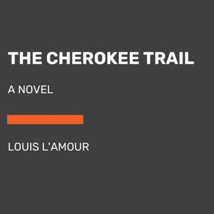 The Cherokee Trail: A Novel (Unabridged)