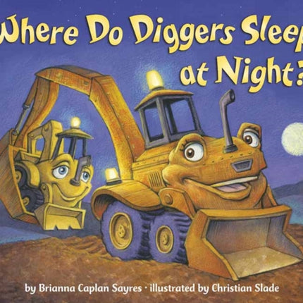 Where Do Diggers Sleep at Night?